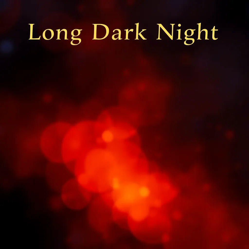 Long Dark Night