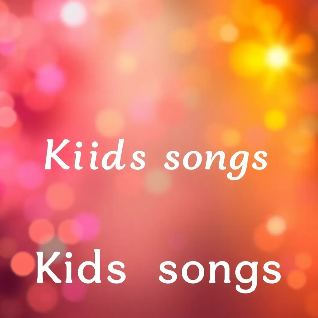 Kids songs 